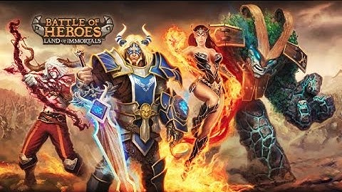 Battle of Heroes: Land of Immortals - Android / iOS GamePlay Trailer