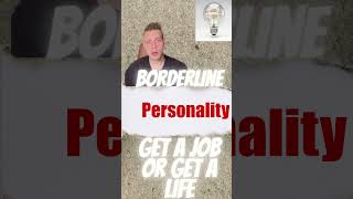 Struggling with Borderline Personality Disorder: Get a Job or Get a life