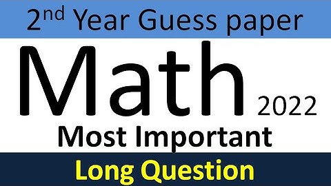 2nd Year Math Guess Paper 2022|12th class mathematics guess paper 2022   |math guess paper 2022 12th