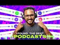 8 Podcasts that I Listen to almost EVERYDAY!