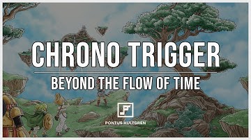 Beyond the Flow of Time | Full Chrono Trigger Album [2021]