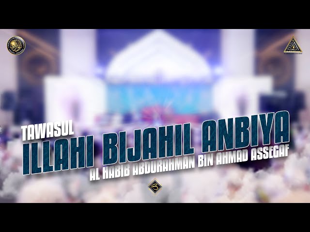 Qosidah Illahi Bijahil Anbiya - Tawasul Al Habib Abdurahman Bin Ahmad Assegaf | #Live, 09 Maret 2023 class=