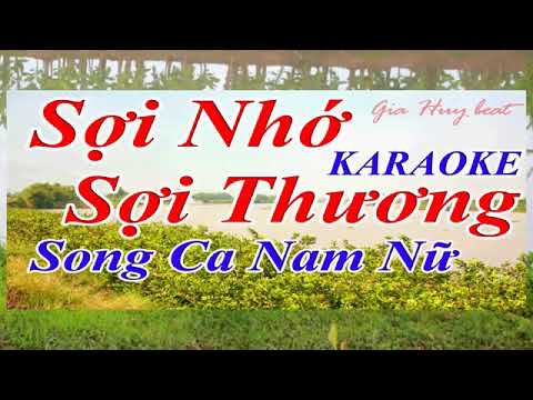 KARAOKE - Sợi nhớ sợi thương - song ca nam nữ - karaoke - gia huy beat