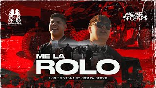 Los Del Villa x Compa Steve - Me La Rolo [Official Video]