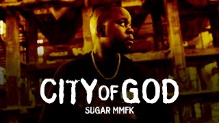 Sugar MMFK - City Of God (prod. by Zimzala)