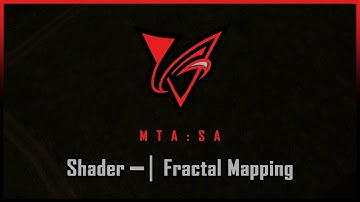 MTA:SA | Shader: Fractal Mapping [Showcase/Sale]