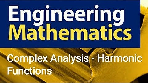 Complex Analysis - Harmonic Functions | Engineering Mathematics |
