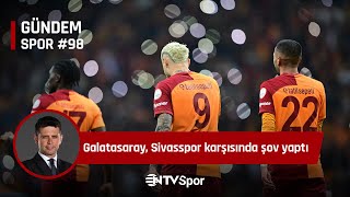 Gündem Spor #98 | GS - SVS, FB takibini sürdürmek istiyor, BJK &amp; Sergen Yalçın