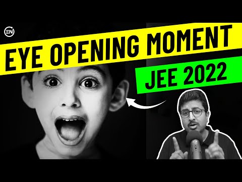 JEE Main 2022 :  Eye Opener Moment | Give your 1000% Now ??? | An advice by Mohit Sir | Eduniti