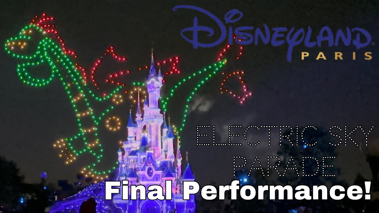 FINAL PERFORMANCE Electric Sky Parade | Disneyland Paris