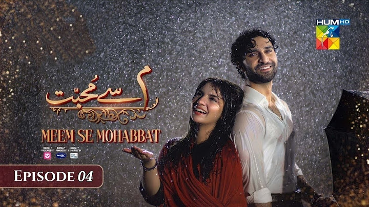Meem Se Mohabbat Episode 4 - meem se mohabbat episode 4 - 26th December 2024 - Hum Tv Drama