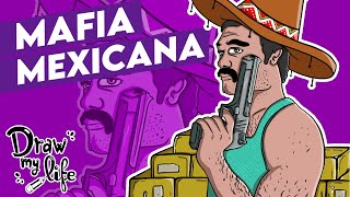 La HISTORIA de 100 AÑOS de la MAFIA MEXICANA 🇲🇽 | Draw My Life en Español