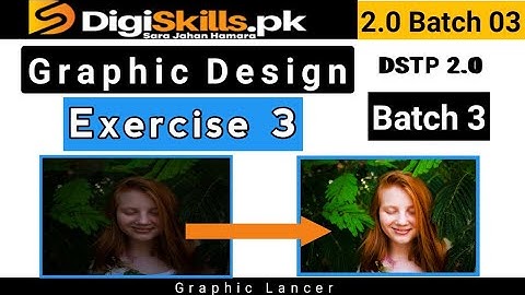 Digiskills Graphic Design Exercise 3 Batch 3 | graphic design exercise 3 solution batch 3
