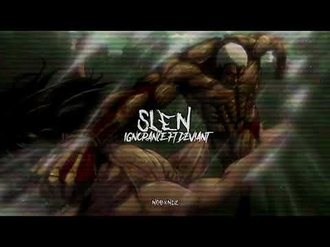 sℒen - ignorance ft deviant (prod. deademane)