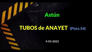 ASTÚN - Tubos de Anayet (Pista 54) Ainhoa eta JM (4-03-2023)