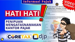 HATI-HATI ! Penipuan Mengatasnamakan DJP | Solusi Agar Tidak Kena Tipu Mengatasnamakan Kantor Pajak
