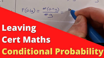 Conditional Probability, P(A|B) - Leaving Cert Maths