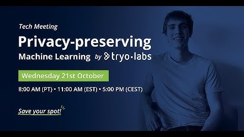Privacy-preserving with Machine Learning