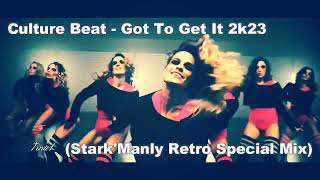 ▶⭐Culture Beat - Got To Get It 2k23 (Stark'Manly Retro Special Mix)▶⭐