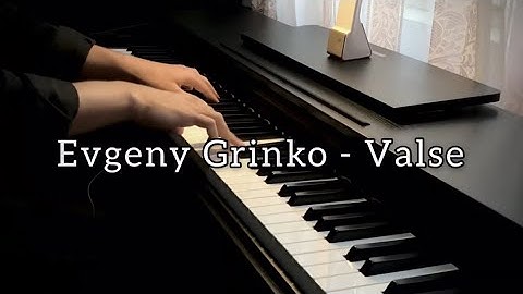 Thumbnail of Evgeny Grinko - Valse (Piano Cover)