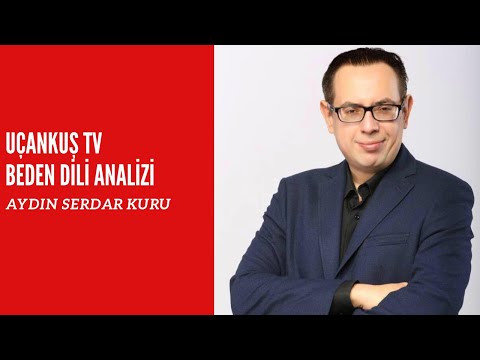 UÇANKUŞ TV - BEDEN DİLİ ANALİZİ