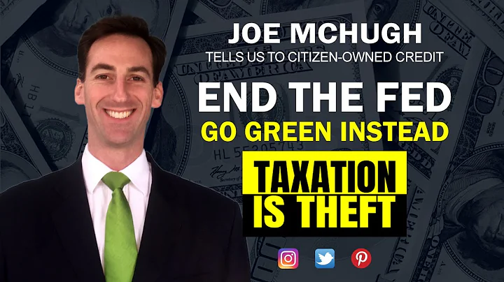 End The Fed, Go Green Instead - Joe McHugh - Crack...