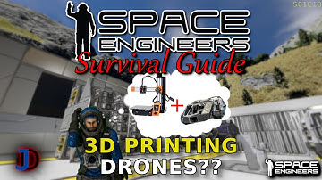 Space Engineers Survival Guide - Making a 3D Printer! - s1e18