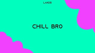 Chill Bro ➳ Music No Copyright ©️ - Lakos screenshot 4
