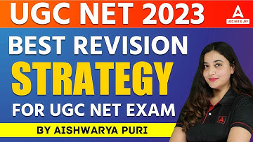 UGC NET 2023 | Best Revision Strategy for UGC NET exam | By Prof. Aishwarya Puri