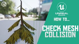How to... Check Mesh Collisions in UE4