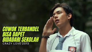 BIDADARI SEKOLAH SUKA DENGAN COWOK TERBANDEL - Alur Cerita Film Indonesia Crazy Love