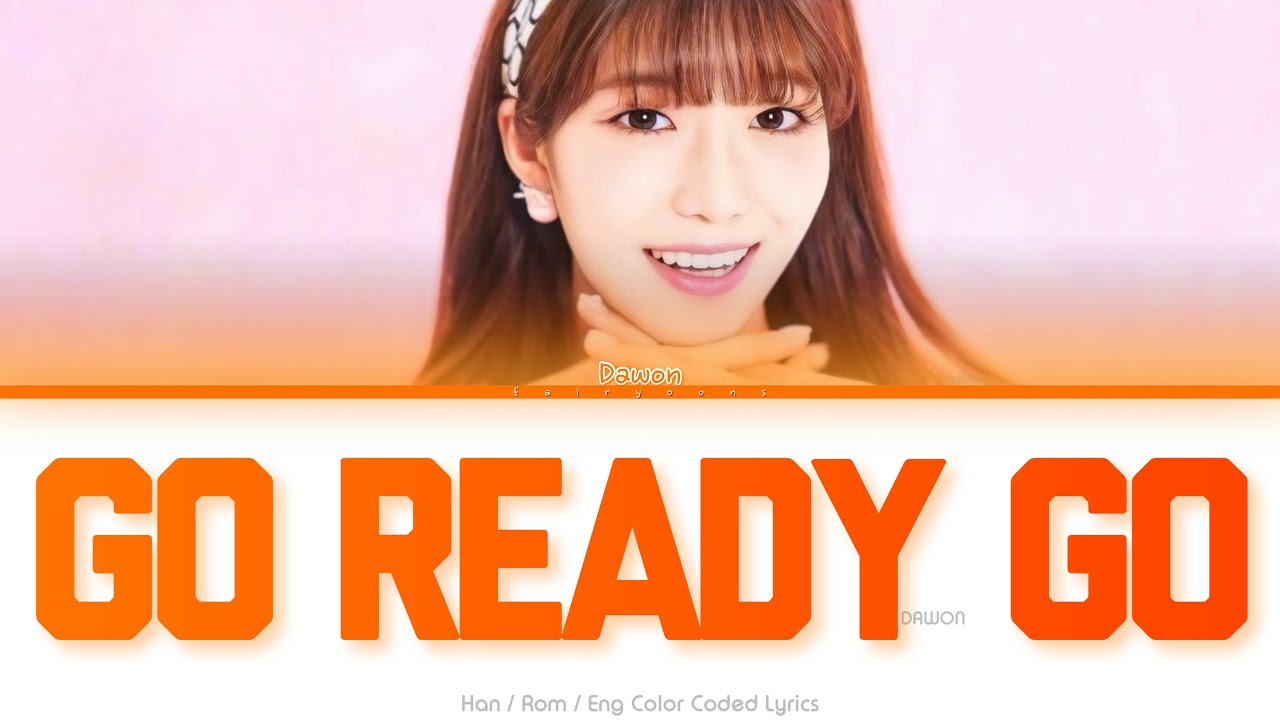 Nam Dawon (남다원) Go Ready Go Color Coded Lyrics (Han/Rom/Eng)