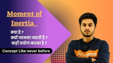 Moment Of Inertia का कच्चा चिट्ठा By Ashwini Sir ..