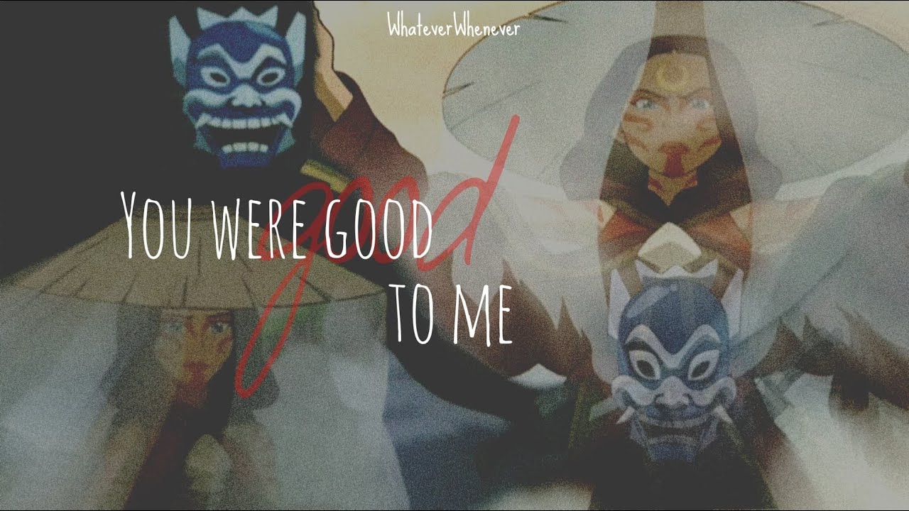 「You were good to me」Zutara
