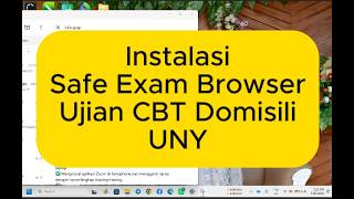How to Install the Safe Exam Browser for the 2026 UNY CBT Domicile Exam Application screenshot 4