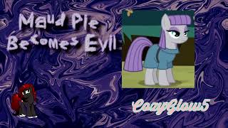 MLP Fanfic: Maud Pie Becomes Evil