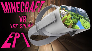 Let’s Play MineCraft VR  Oculus Go Episode 1?