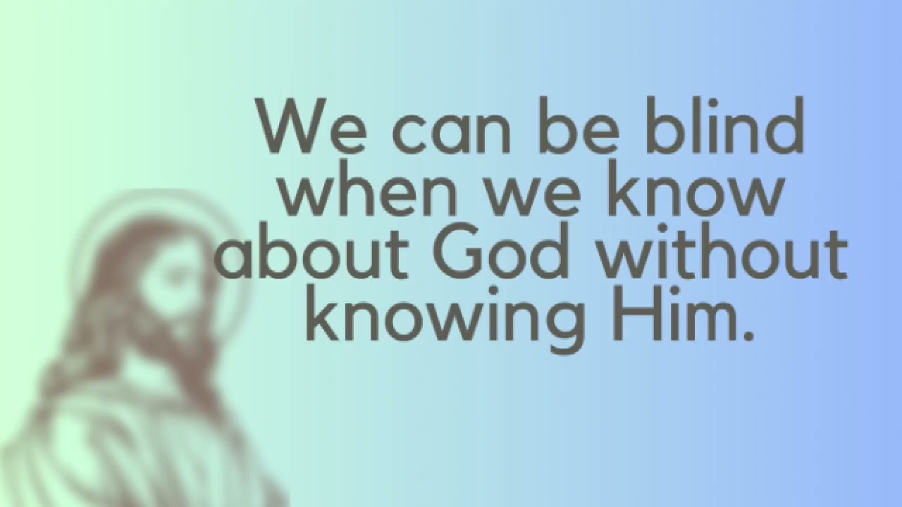 Seeing Jesus Clearly - John 9:13-41