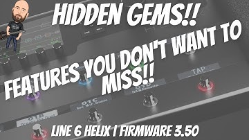 Line 6 Helix Firmware 3.50 | HIDDEN GEMS! You Don
