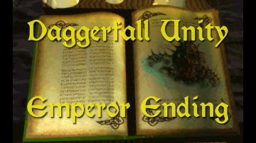 Daggerfall Unity — 35a — Ending — Emperor