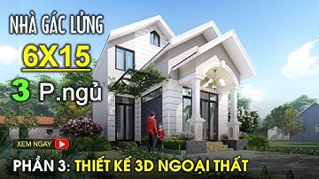 [82] Mẫu Nhà Cấp 4 Có Gác Lửng 6x15 Mái Thái P3 | Thiết Kế 3D Ngoại Thất #thiếtkếnhàđẹp #nandesign