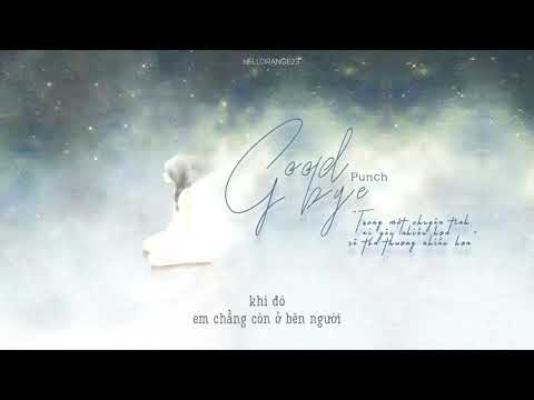 « Vietsub » Goodbye ♪ Punch