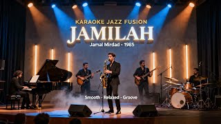 Download Lagu [KARAOKE] Jamilah - Jamal Mirdad | Jazz Fusion Version | Smooth \u0026 Emotional Groove MP3