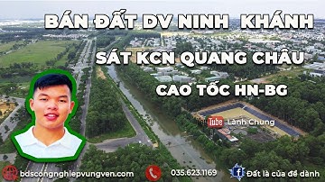 Bán đất Bắc Giang tại khu DV Ninh Khánh sát KCN Quang Châu, KCN Đình Trám, cao tốc HN-BG, VĐ4 HN