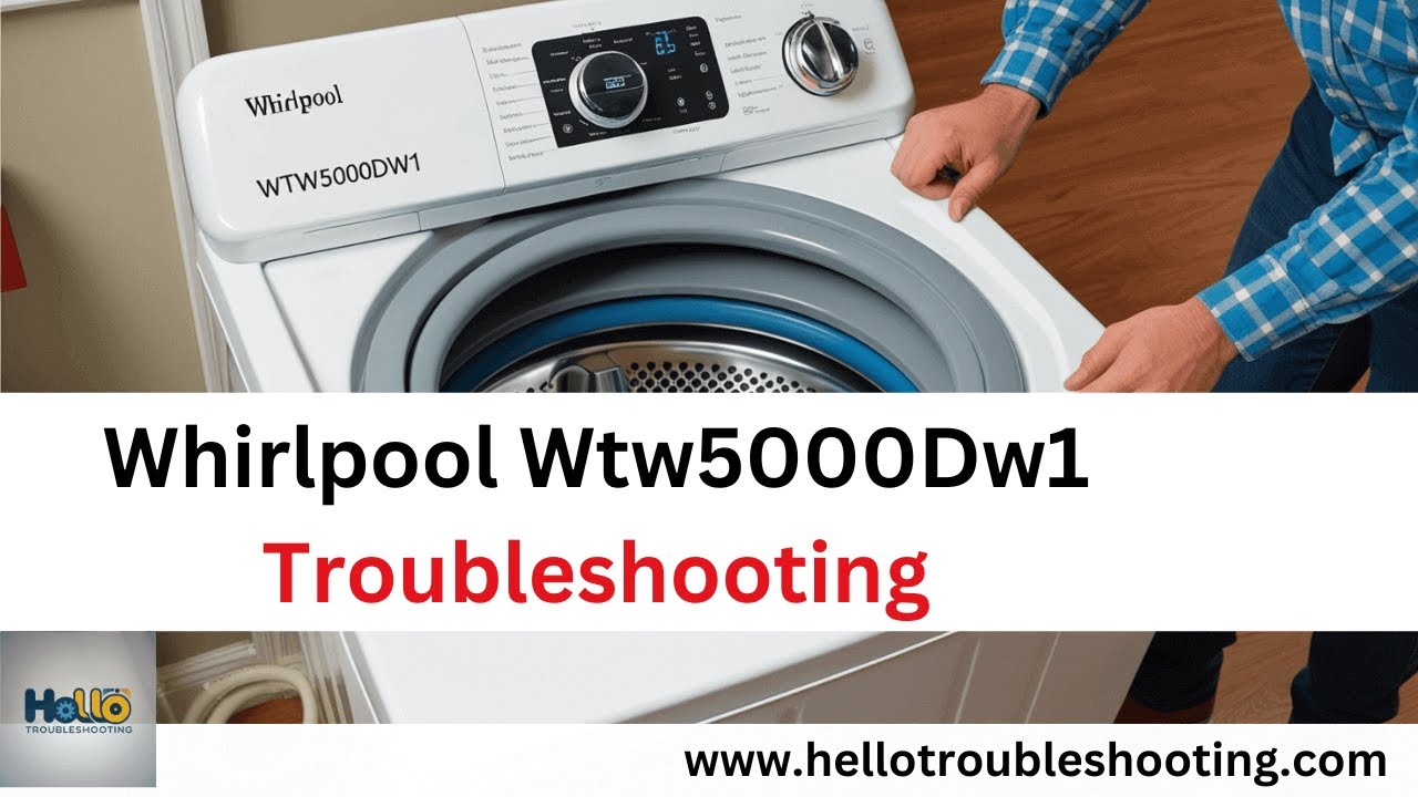 Whirlpool WTW5000DW1 Troubleshooting: Fix Common Washer Issues Fast ...