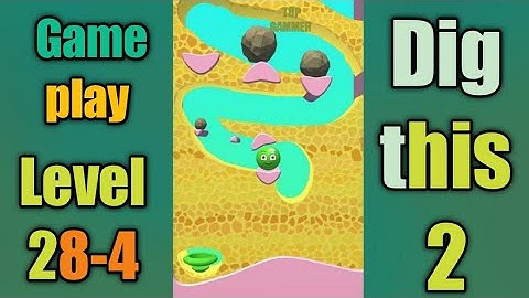dig this 2 level 28-4 gameplay walkthrough Solution