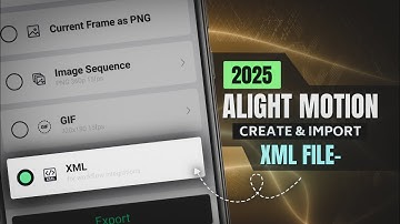 XML File Create & Import in Alight Motion | Full Tutorial (2025)