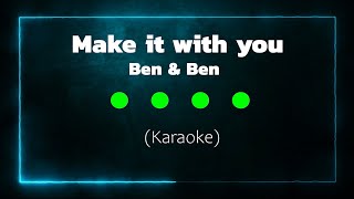 Ben \& Ben - Make It With You (Lower Key) Karaoke