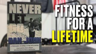 Never Let Go by Dan John: The Only Fitness Book You Need