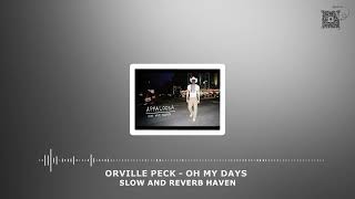 Orville Peck   Oh My Days  - Slow and Reverb - Relaxing Remix - 4K - HD